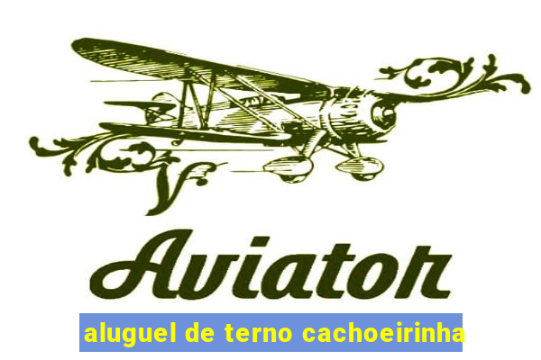 aluguel de terno cachoeirinha